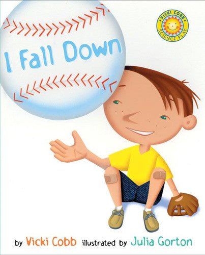 Book cover of 'I Fall Down' with a child holding a large bubble ball, illustrated by Julia Gorton.