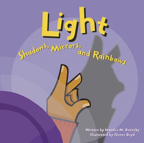 Book cover of 'Light: Shadows, Mirrors, and Rainbows' with a hand and shadow on a purple background.