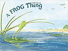 A Frog Thing preschool books