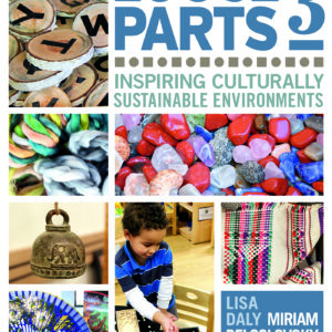 Loose Parts 3 Inspires Culturally Sustainable Environments