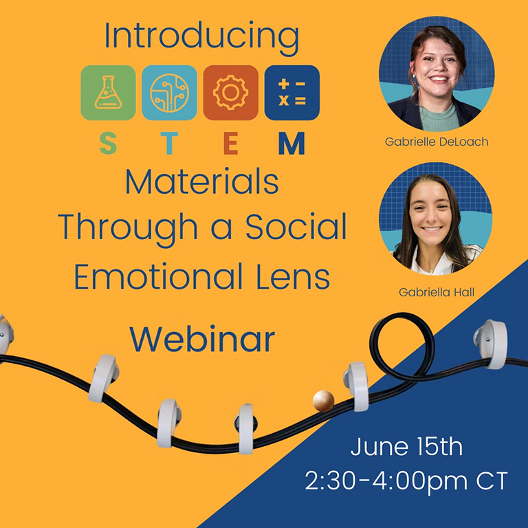 "Introducing STEM Materials Through a Social Emotional Lens" Webinar image